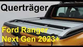 Querträger Ford Ranger Next Gen 2023+ mit Ladeflächenrollo