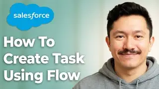How To Create A Task Using Flow In Salesforce Salesforce Record Triggered Flow [2025 Guide]