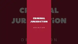 Criminal Jurisdiction : Definition