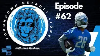 **Touchdown Detroit Lions Episode 62**