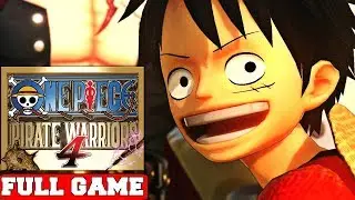 ONE PIECE: PIRATE WARRIORS 4 Gameplay Walkthrough Full Game