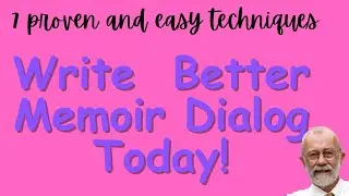 A Complete Guide to Best Memoir Dialog Writing. (Proven and Easy! )