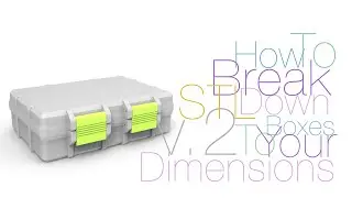 3D boxes to your dimensions v2 0: How to Break Down STL