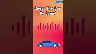 Guess the Car By Sound - Quiz