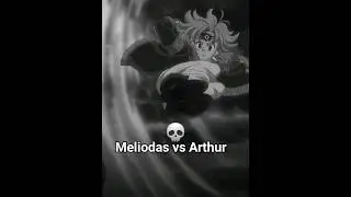 Meliodas vs Arthur 