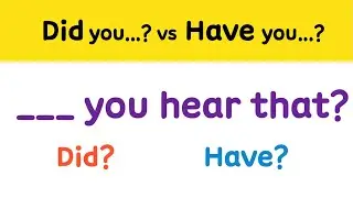 [Questions]Did you...? Have you...? I Past Questions vs Present Perfect Question I English Grammar