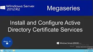 Install and configure Active Directory Certificate Services on Windows Server 2012 R2