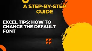 How to Change the Default Font in Excel: A Step-by-Step Guide