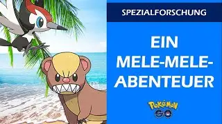 Ein Mele-Mele-Abenteuer | Spezialforschung | Pokémon GO