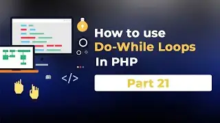 #21 Do while loop in PHP | How to use for Do while in PHP | Learn PHP Programming