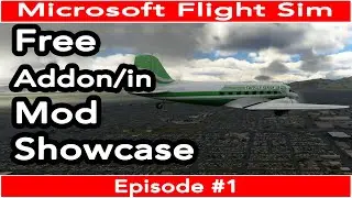 Flight Simulator 2020 Free Addon / Addin Mod Showcase Episode 1 FS2020