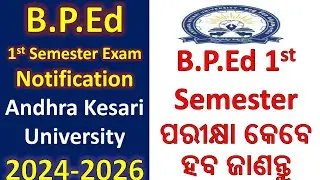 B.P.Ed1st Semester Exam Notification Andhra Kesari University 2024-2026 Batch