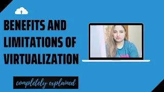 Benefits and Limitations of virtualization | Virtualization in cloud computing || cloud computing ||
