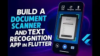 Build a Document Scanner and Text Recognition App in Flutter - Cam Scanner Clone using Flutter