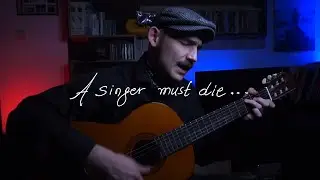 A singer must die (Leonard Cohen)