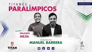 La fuerza de los sueños en el Para Atletismo: ☄️Pauleth Mejía | 🎙️ Manuel Barrera