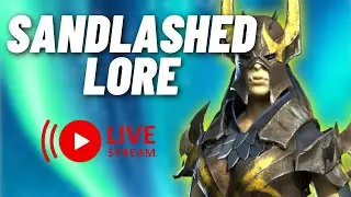 LIVE: Sandlashed Survivor [LORE] - RAID Shadow Legends