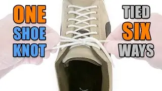 ONE shoe knot tied SIX different ways – Professor Shoelace