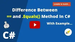 Difference between == and .Equals() Method in C# | Learn N Njoy...