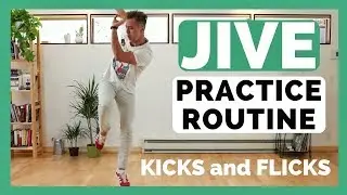 JIVE PRACTICE ROUTINE | KICKS and FLICKS
