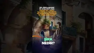 Şirk Nedir?