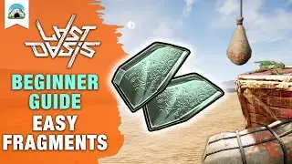 Ultimate Fragment Farming - Beginner Guide | Last Oasis