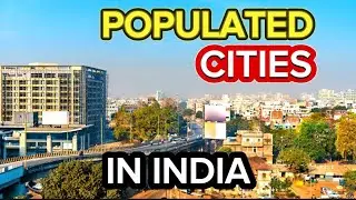 Top 15 Largest Cities in India By Population in 2024