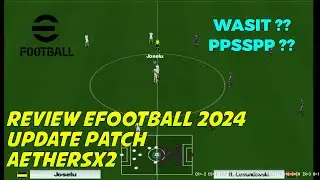 Review Efootball 2024 | Lengkap? Wasit ? PPSSPP ??