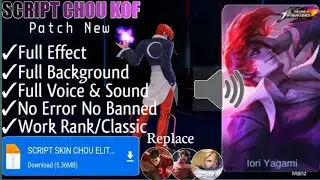 SCRIPT SKIN CHOU KOF LORIYAGAMI FULL VOICE & SOUND NO PASSWORD | PATCH TERBARU MLBB