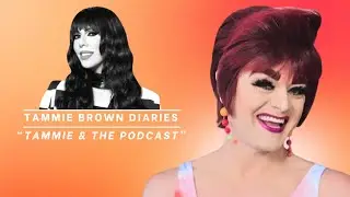 Tammie & the Podcast feat. Kelly Mantle I Tammie Brown Diaries