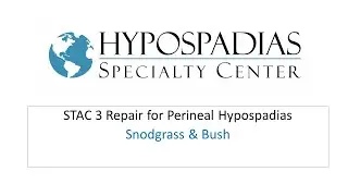 STAC 3 Repair: Perineal hypospadias urethroplasty