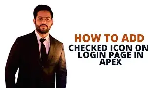 How to Add Checked icon in Login Page Oracle Apex