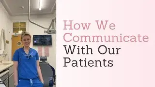 How We Effectively Communicate With Our Patients