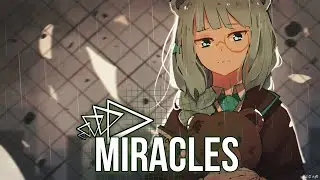 Nightcore - Miracles (Axel Johansson) - (Lyrics)