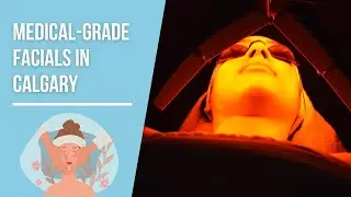 Medical-Grade Facials in Calgary