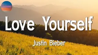 🎶🎶 Justin Bieber - Love Yourself || Sean Paul & Dua Lipa, Ali Gatie, Ed Sheeran (Lyrics)