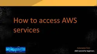 AWS tutorials for beginners | How to access AWS services