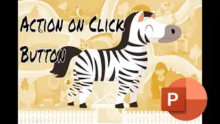 How to Create an Interactive PowerPoint with Action on Click Button