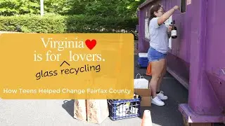 How Teens Sparked a Glass Recycling Revolution in Fairfax County