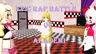 -MMD x FNAF- Epic Rap Battle Of Akademi