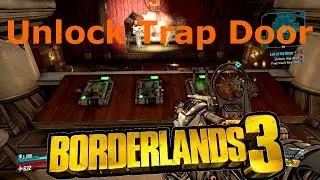 Unlock Trap Door Lair of the Harpy Jakobs Estate Borderlands 3