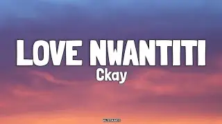 Ckay - Love Nwantiti (Lyrics Video) || Slowed Tiktok