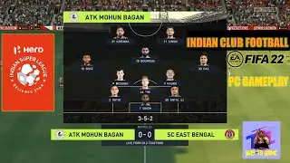 Indian Club on FIFA  22 | ATK mohun bagan vs SC East Bengal - Gameplay | Way To Game