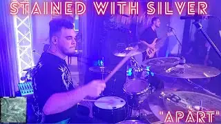 Stained With Silver - Apart (Live Drum Cam)