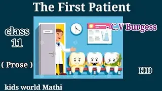 The First Patient - C V Burgess  | class 11 | Prose -unit 3 | explain in Tamil@kidsworldmathi