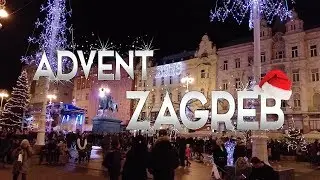 Advent in Zagreb 2018 - 2019 Best Places to Visit