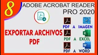 Exportar Archivos PDF / PDF a Ms Word / PDF a Ms Excel / PDF A Imágenes/ en Adobe Acrobat Reader PRO