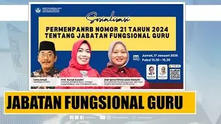 Jabatan Fungsional Guru _ Sosialisasi PermenPANRB Nomor 21 Tahun 2024