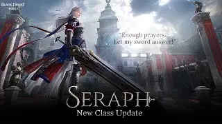 New Class Seraph Trailer | Black Desert Mobile