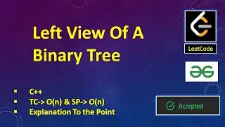 Left View Of Binary Tree | GFG | LeetCode | C++